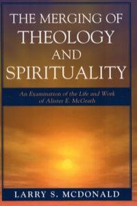 Cover image: The Merging of Theology and Spirituality 9780761834687