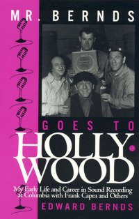 Cover image: Mr. Bernds Goes to Hollywood 9780810836020