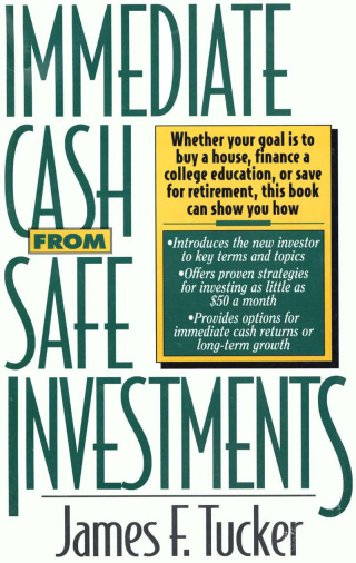 Cover image: Immediate Cash from Safe Investments 9780913969755