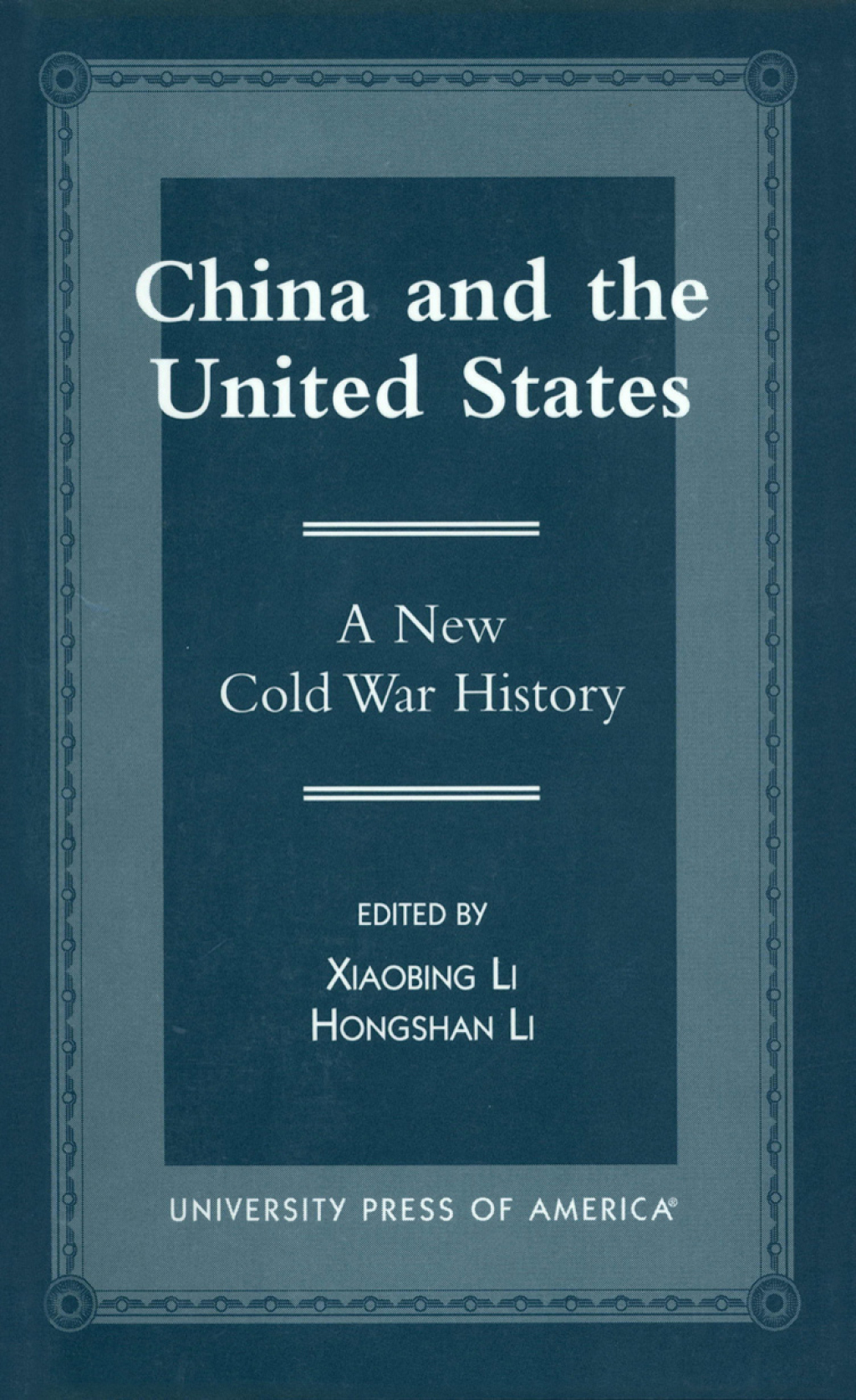 China and the United States A New Cold War History