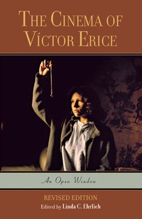 Cover image: The Cinema of Víctor Erice 9780810858848