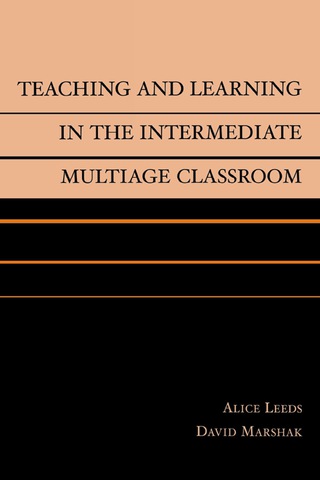 Titelbild: Teaching and Learning in the Intermediate Multiage Classroom 9780810843998