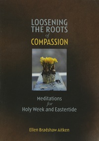 Immagine di copertina: Loosening the Roots of Compassion 9781561012442