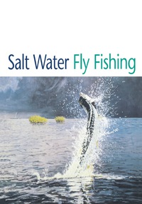Imagen de portada: Salt Water Fly Fishing 9781586670078