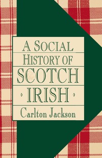 Omslagafbeelding: A Social History of the Scotch-Irish 9781568331423