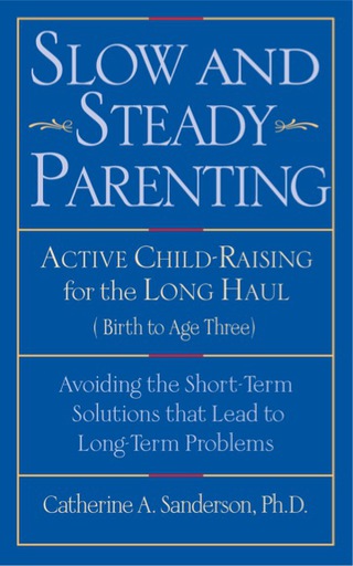 Imagen de portada: Slow and Steady Parenting 9781590770450