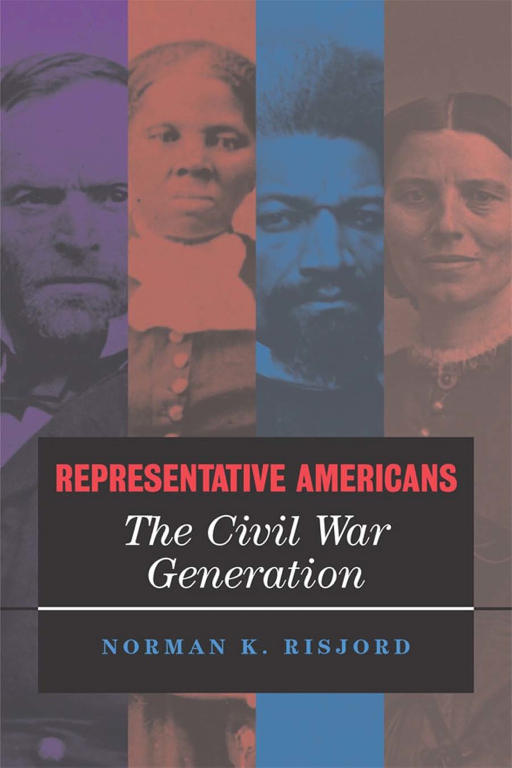 Representative Americans The Civil War Generation