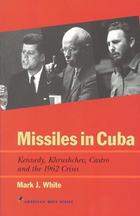 表紙画像: Missiles in Cuba 9781566631563