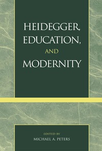 Cover image: Heidegger, Education, and Modernity 9780742508866