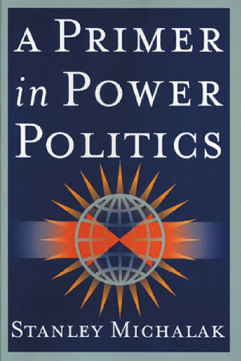 ISBN 9780842029506 product image for A Primer in Power Politics - 1st Edition (eBook Rental) | upcitemdb.com