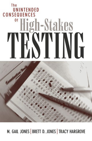 Cover image: Unintended Consequences of High-Stakes Testing 9780742526273