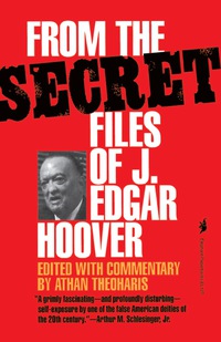 Omslagafbeelding: From the Secret Files of J. Edgar Hoover 9780929587677