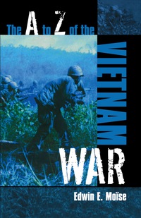 Omslagafbeelding: The A to Z of the Vietnam War 9780810853331
