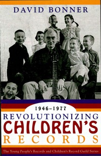 Imagen de portada: Revolutionizing Children's Records 9780810859197