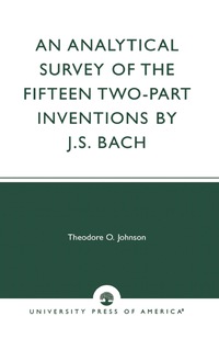 صورة الغلاف: An Analytical Survey of the Fifteen Two-Part Inventions by J.S. Bach 9780819125835