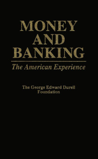 صورة الغلاف: Money and Banking 1st edition 9780913969748