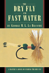 Imagen de portada: The Dry Fly and Fast Water 9781568331560