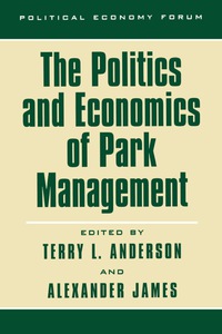 Cover image: The Politics and Economics of Park Management 9780742511552