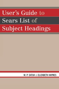 Imagen de portada: User's Guide to Sears List of Subject Headings 9780810861145
