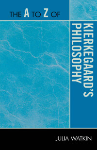 Imagen de portada: The A to Z of Kierkegaard's Philosophy 9780810875845