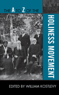Imagen de portada: The A to Z of the Holiness Movement 9780810875913