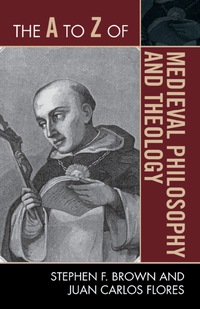 صورة الغلاف: The A to Z of Medieval Philosophy and Theology 9780810875975
