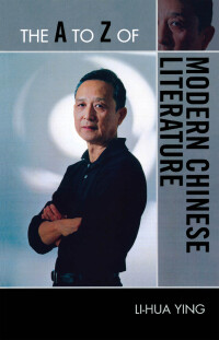 صورة الغلاف: The A to Z of Modern Chinese Literature 9780810876149