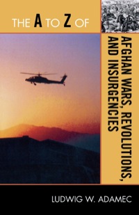Imagen de portada: The A to Z of Afghan Wars, Revolutions and Insurgencies 9780810876248