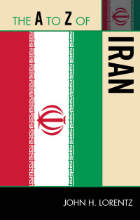 صورة الغلاف: The A to Z of Iran 9780810876385