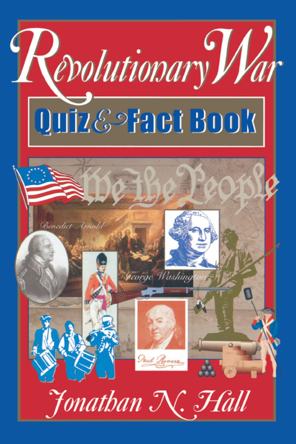 Revolutionary War Quiz and Fact Book