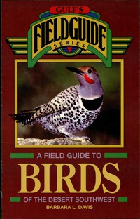 صورة الغلاف: A Field Guide to Birds of the Desert Southwest 9780884152781