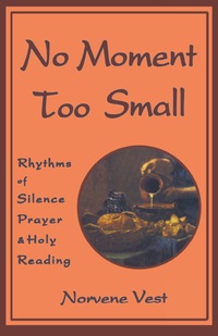Cover image: No Moment Too Small 9781561010929
