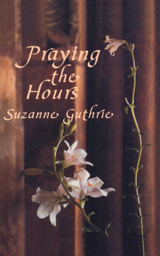 Imagen de portada: Praying the Hours 9781561011773