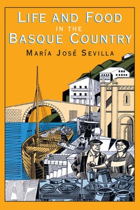 Titelbild: Life and Food in the Basque Country 9781561310012