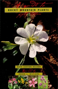 表紙画像: A Guide To Rocky Mountain Plants, Revised 9781570984129