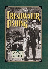 Omslagafbeelding: Tales of Freshwater Fishing 9781586670528