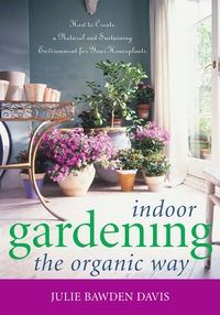 Omslagafbeelding: Indoor Gardening the Organic Way 9781589792937