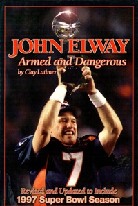 Omslagafbeelding: John Elway: Armed & Dangerous 9781886110342