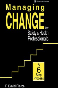 Cover image: Managing Change for Safety & Health Professionals 9780865875630