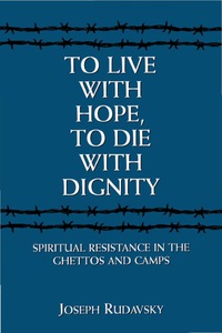 Cover image: To Live with Hope, to Die with Dignity 9781568219400