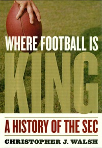 表紙画像: Where Football Is King 9781589793552