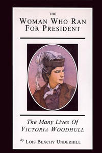 Imagen de portada: The Woman Who Ran For President 9781882593101