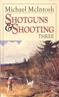 صورة الغلاف: Shotguns and Shooting Three 9780892727766