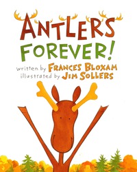 表紙画像: Antlers Forever! 9780892725502