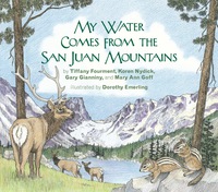 صورة الغلاف: My Water Comes From the San Juan Mountains 9780981770031