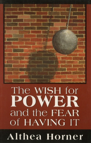 Cover image: The Wish for Power and the Fear of Having It (Master Work Series) 1st edition 9781568217598