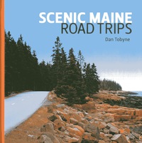 表紙画像: Scenic Maine Road Trips 9781608932207