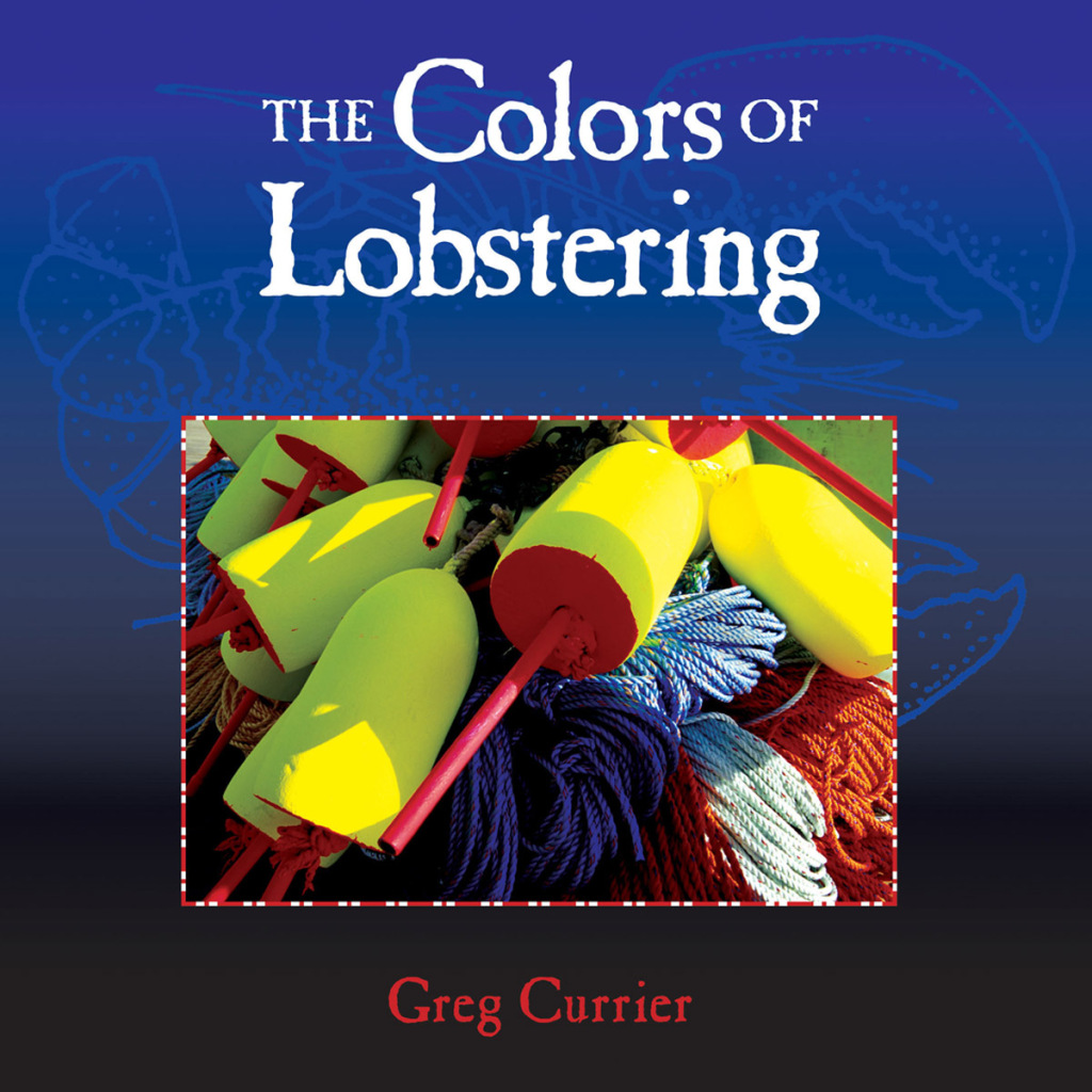 The Colors of Lobstering (eBook Rental) - Greg Currier,