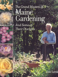 表紙画像: The Grand Masters of Maine Gardening 9780892726370