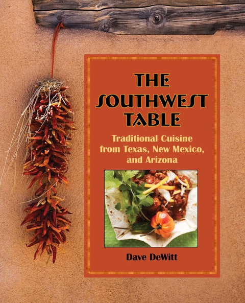 Southwest Table: Traditional Cuisine From Texas, New Mexico, And Arizona, 1st Edition - FULL INSTANT DOWNLOAD | PDF DOCX EPUB